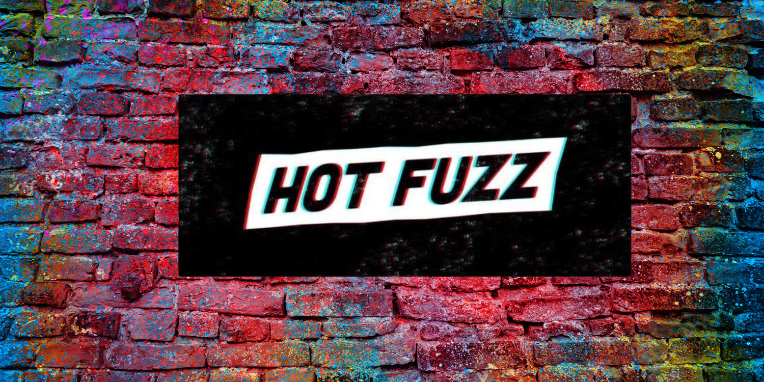 HOT FUZZ