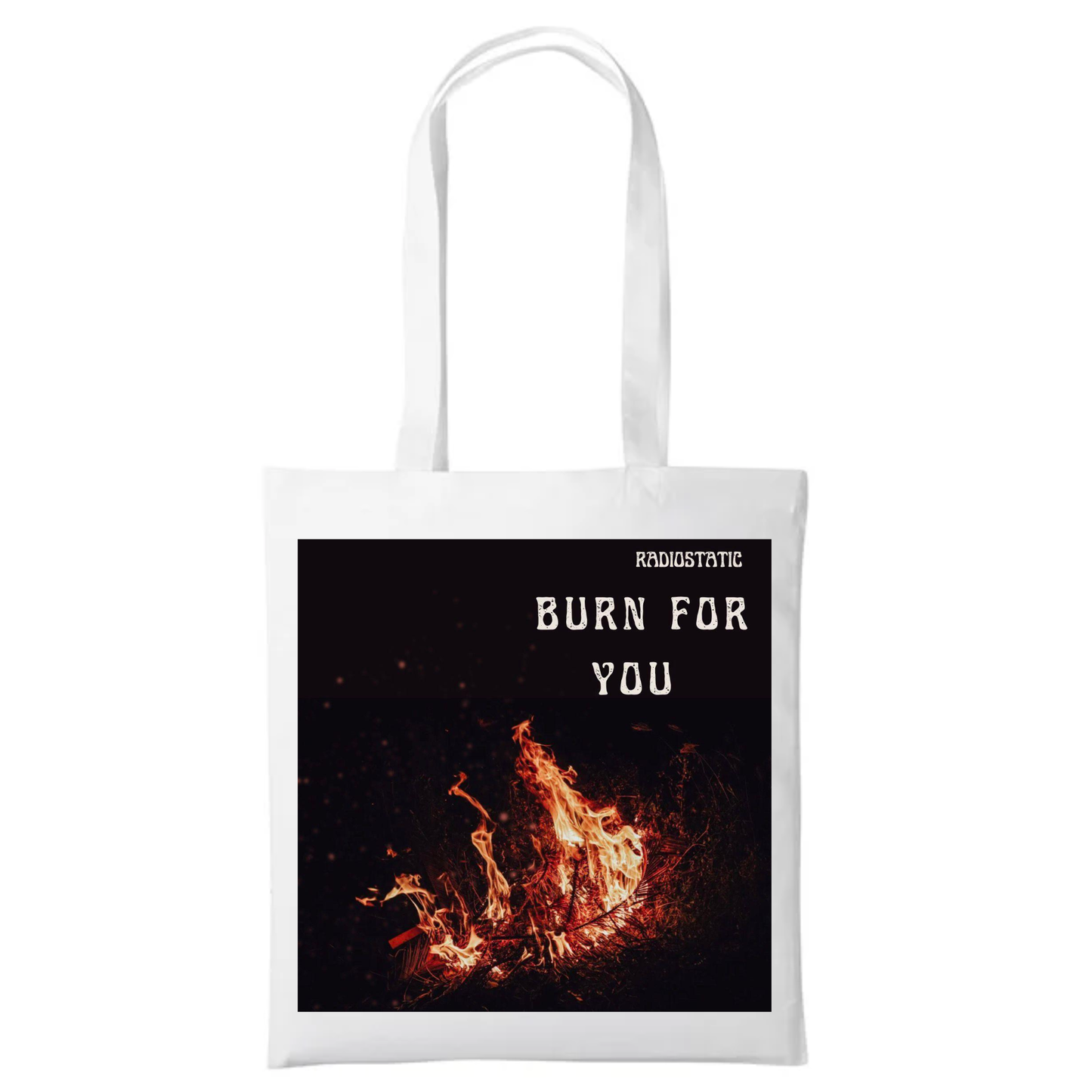Radiostatic – “Burn For You” Tote Bag (WHITE EDITION)