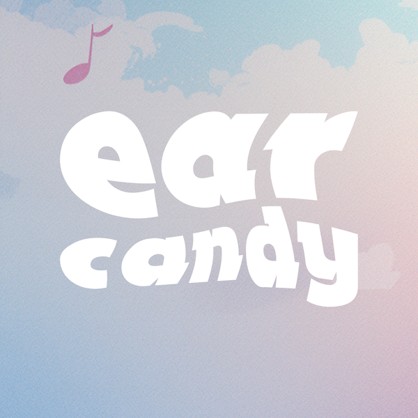 Ear Candy