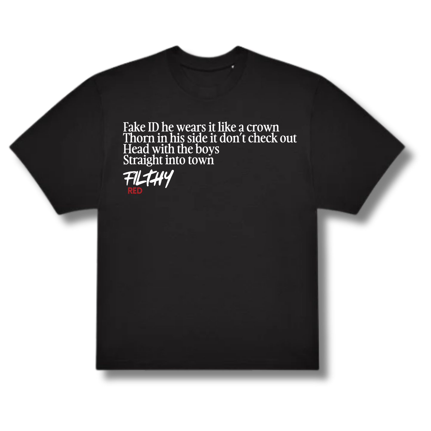 FILTHY RED “Fake ID” Lyric T-Shirt (BLACK EDITION)