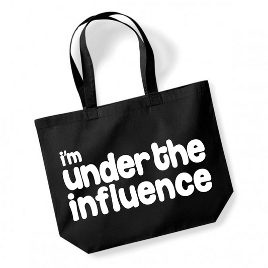 I’m Under The Influence – Black Tote Bag
