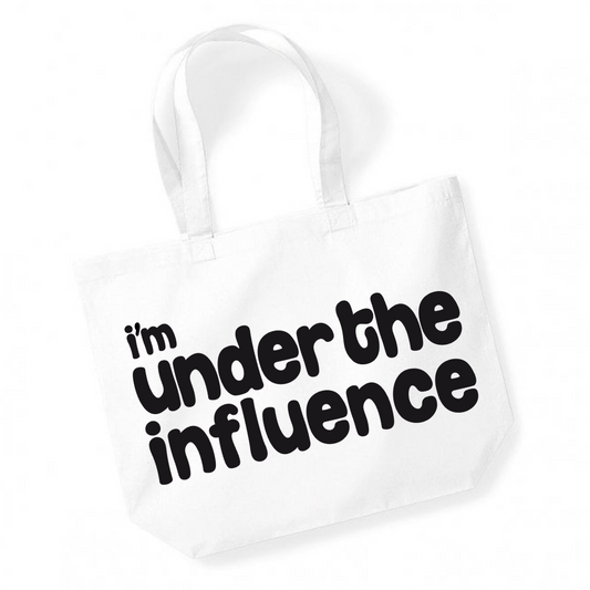 I’m Under The Influence – White Tote Bag